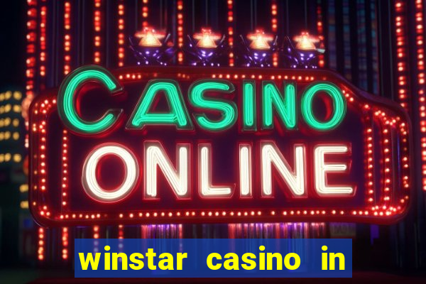 winstar casino in thackerville oklahoma