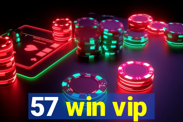 57 win vip