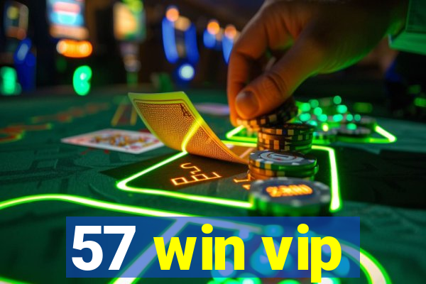 57 win vip