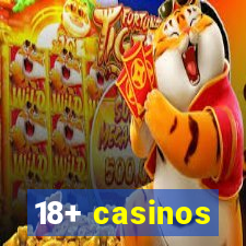 18+ casinos