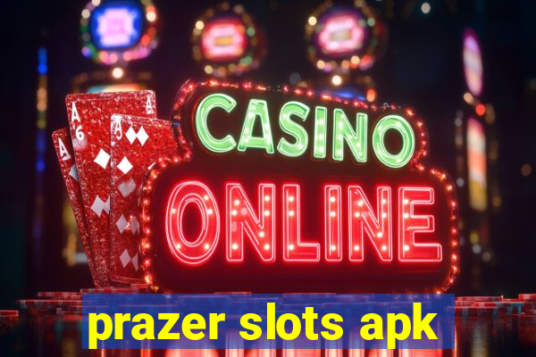 prazer slots apk