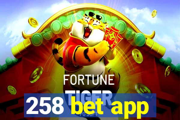 258 bet app