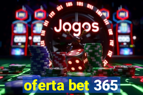 oferta bet 365