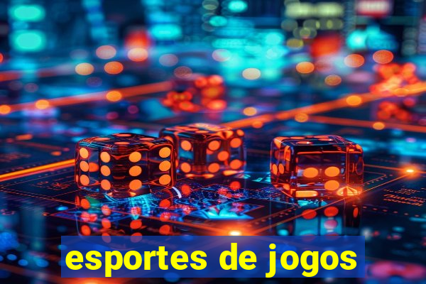 esportes de jogos