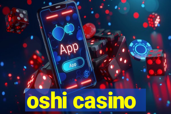 oshi casino