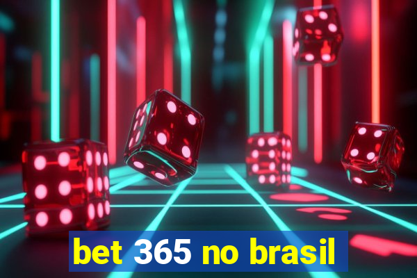 bet 365 no brasil