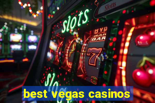 best vegas casinos