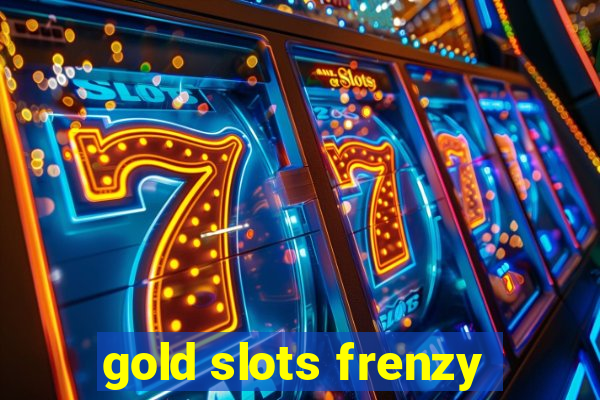 gold slots frenzy