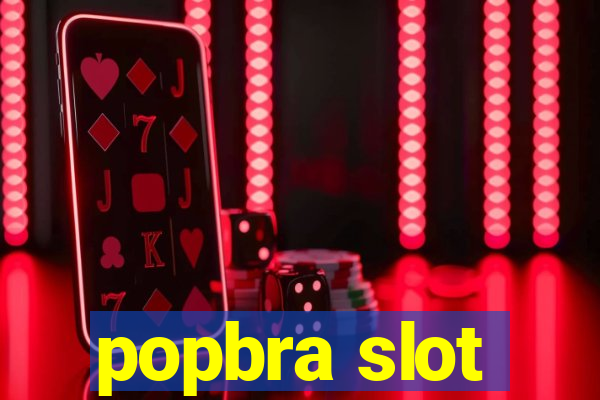 popbra slot