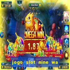 jogo slot nine wa paga mesmo