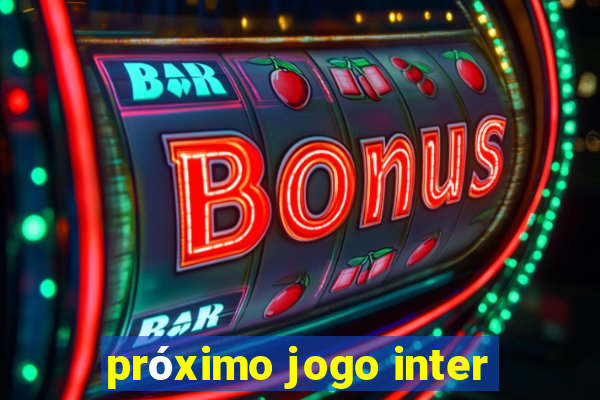 próximo jogo inter