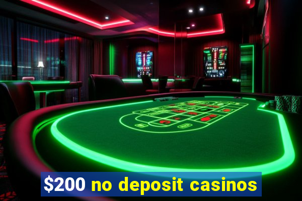 $200 no deposit casinos