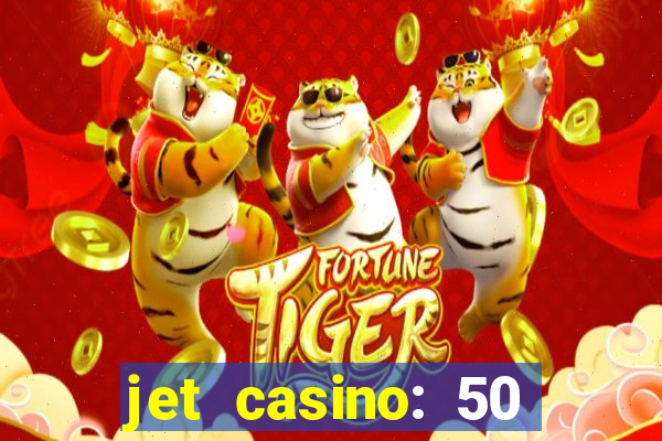 jet casino: 50 free spins