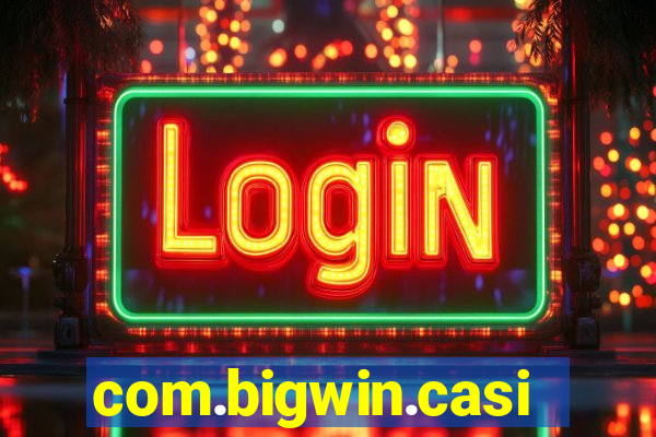 com.bigwin.casino