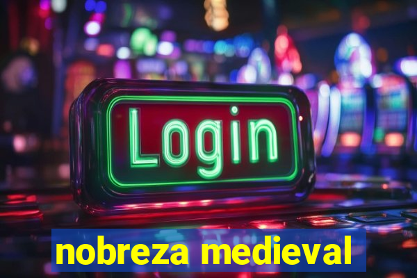 nobreza medieval