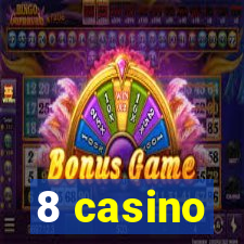 8 casino