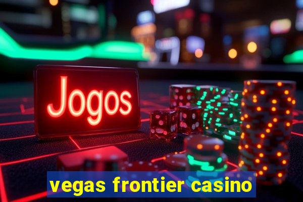 vegas frontier casino