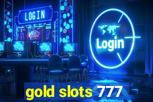 gold slots 777