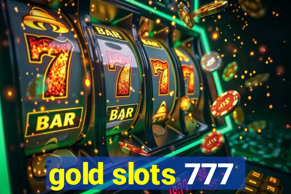 gold slots 777