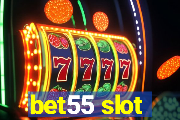 bet55 slot