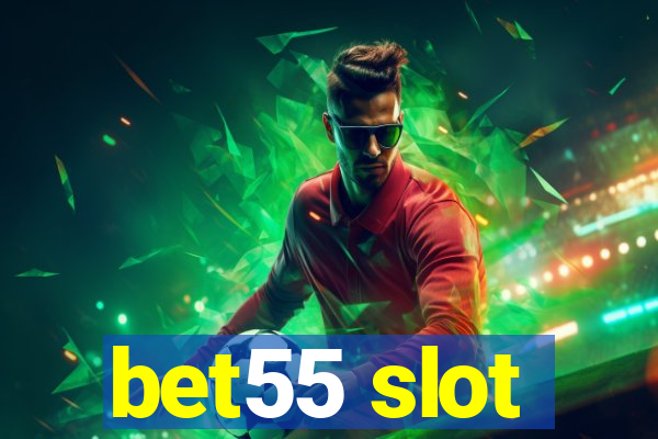 bet55 slot