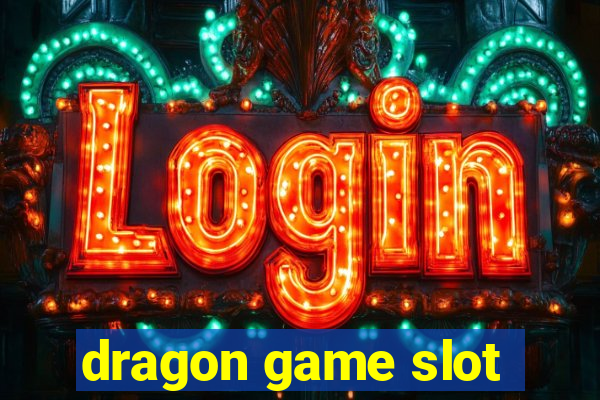 dragon game slot