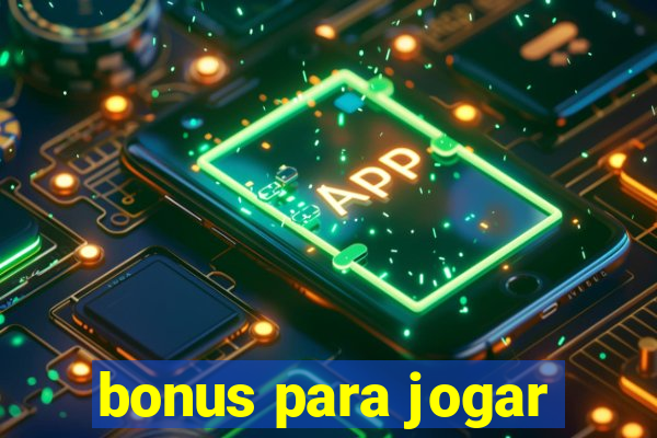 bonus para jogar