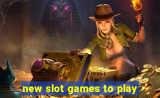 new slot games to play