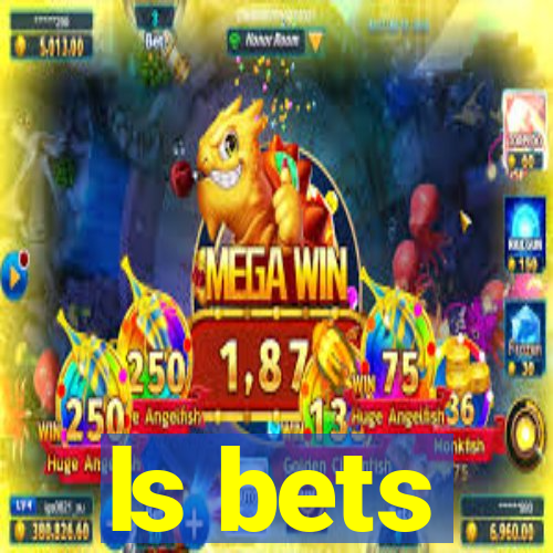 ls bets