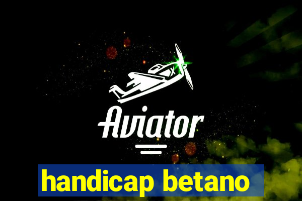 handicap betano