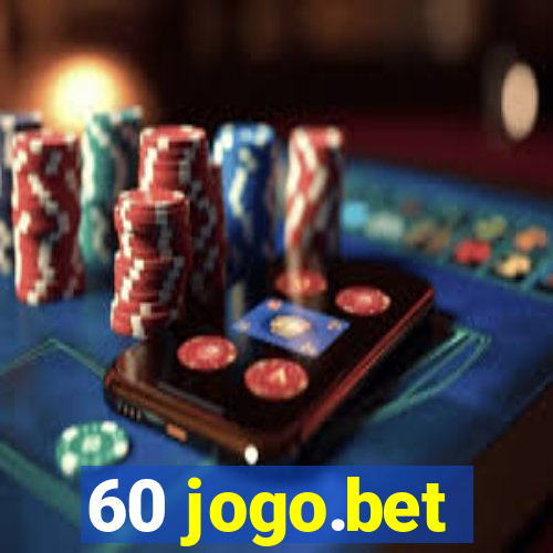 60 jogo.bet