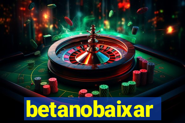 betanobaixar