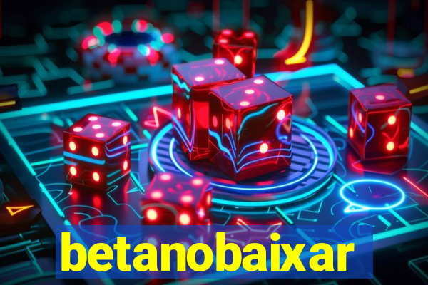 betanobaixar