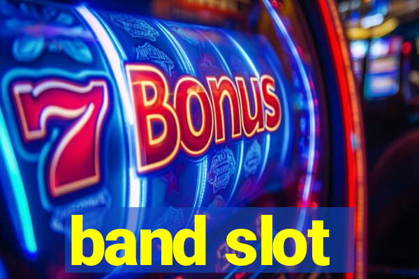 band slot