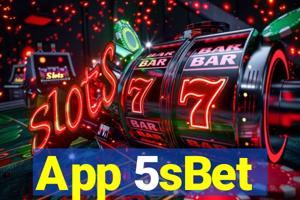 App 5sBet