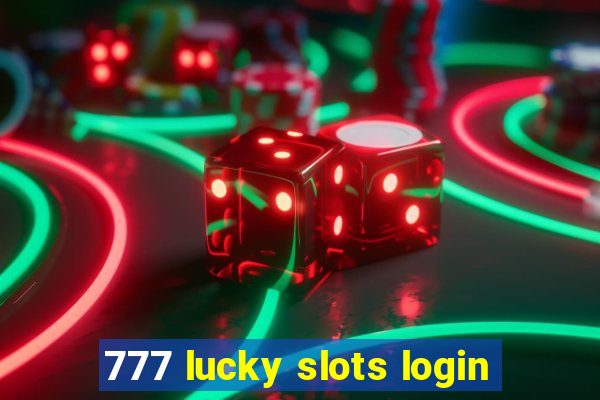 777 lucky slots login