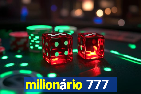 milionário 777