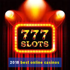 2018 best online casinos