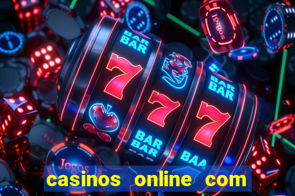 casinos online com bonus gratis