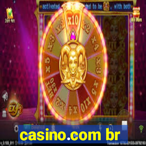 casino.com br