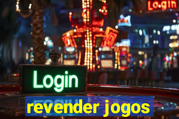 revender jogos