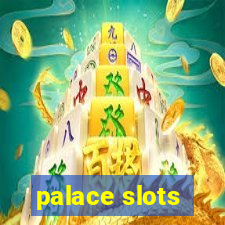 palace slots