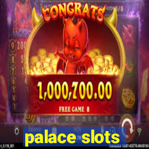 palace slots