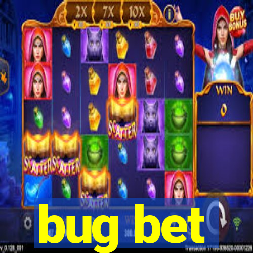 bug bet