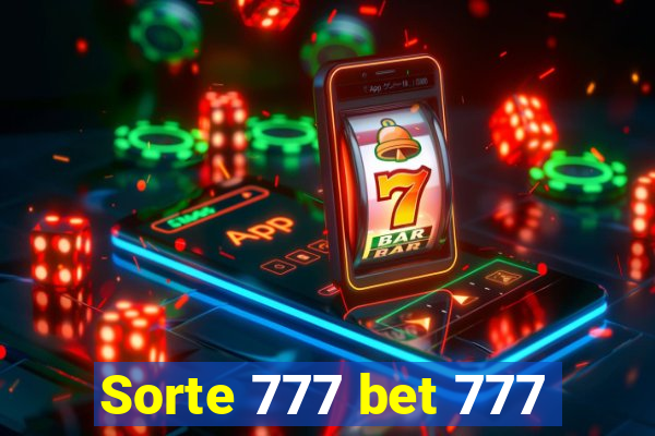 Sorte 777 bet 777