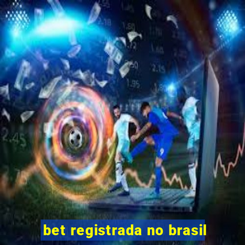 bet registrada no brasil