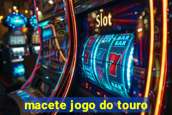 macete jogo do touro