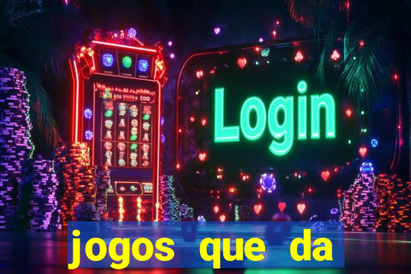 jogos que da dinheiro de verdade sem depositar