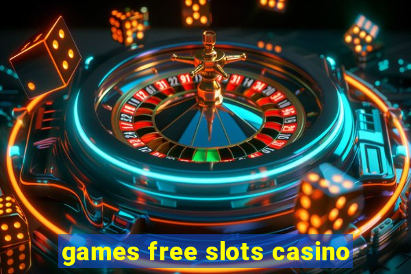 games free slots casino