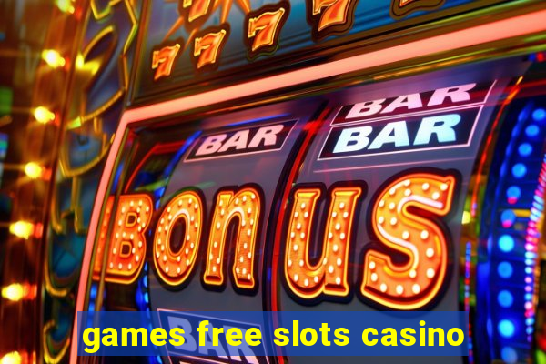 games free slots casino